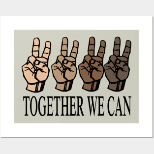 together we can..we are all equal.. Posters and Art